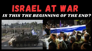 ISRAEL AT WAR - Is This The Beginning Of The End?