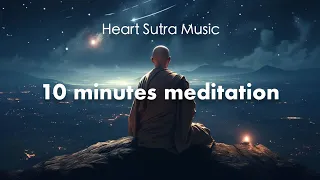 "10 Minutes meditation” - Relaxing Music of Heart Sutra - Japanese Zen Music - /Healing/Relax/