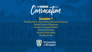 University of Windsor Fall Convocation - Session 1, October 14, 2022