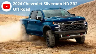 2024 Chevrolet Silverado HD ZR2 - Off Road