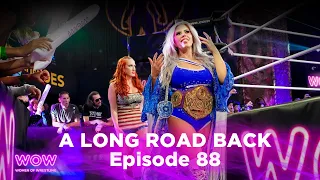 WOW Episode 88 - A Long Road Back | Full Episode | WOW - Women Of Wrestling