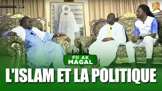 🛑FII AK MAGAL: L'ISLAM ET LA POLITIQUE | MARDI 30 AOUT 2022