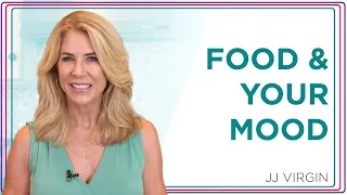 Food & Your Mood - What To Eat, When & Why! | Health, Diet & Weight Loss | JJ Virgin