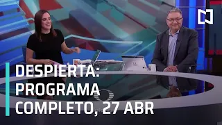 Despierta I Programa Completo  27 de Abril 2021