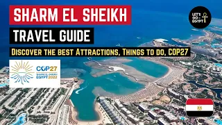 SHARM EL SHEIKH Travel guide  | Egypt 🇪🇬 | Discover the best Attractions, Things to do, COP27