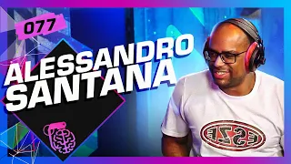 ALESSANDRO SANTANA (CANAL DO NEGÃ0) - Inteligência Ltda. Podcast #077