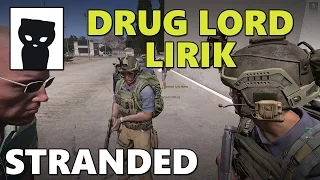 Drug Lord Lirik | Altis Life - Stranded