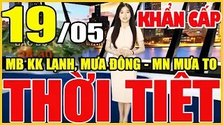 Dự báo thời tiết hôm nay, ngày mai 19 tháng 5 năm 2022 | Tin Bão Mới Nhất | Dự báo Thời Tiết 3 Ngày