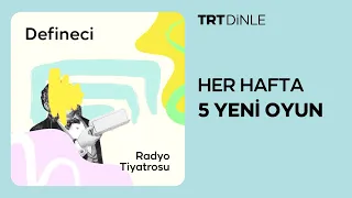 Radyo Tiyatrosu: Defineci | Macera