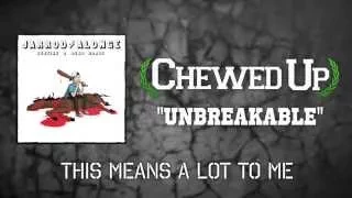 Chewed Up - Unbreakable [Official Audio]