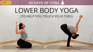 Day 4- Lower Body Yoga Stretch (to help you touch your toes) | 30 Days Of Yoga