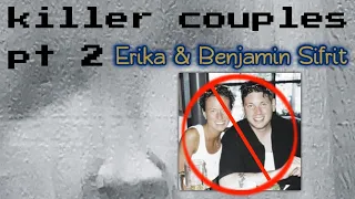 Killer Couples Pt 2: Benjamin & Erika Sifrit