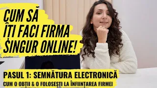 1. Semnătura electronică |  Înființare firmă online 2020 (TOȚI pașii pentru a deschide SRL ONLINE)