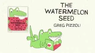 The Watermelon Seed by Greg Pizzoli Book Trailer