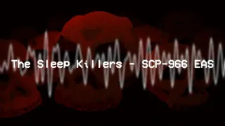 The Sleep Killers - SCP-966 EAS