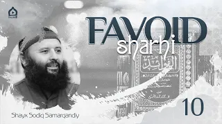 10 | Favoid sharhi | Shayx Sodiq Samarqandiy