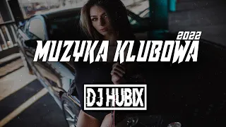 🔥 NAJLEPSZA MUZYKA KLUBOWA 😍 DO AUTA 🔥 POMPA / VIXA ❤️ PAŹDZIERNIK 2022 🔥 MEGA POMPECZKI 😍 @DJ Hubix