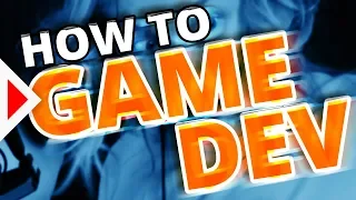 21 Tips For Getting Into Game Development!