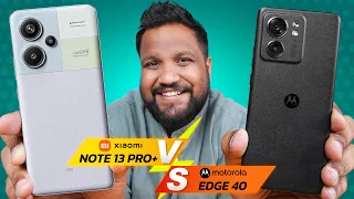 Redmi Note 13 Pro Plus vs Motorola Edge 40 Detailed Comparison - Best Phone Under Rs 30,000?