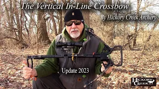 Hickory Creek Archery Inline Vertical Crossbow Update 2023