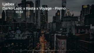 Darko Lazic x Rasta x Voyage - Pismo (Slowed)