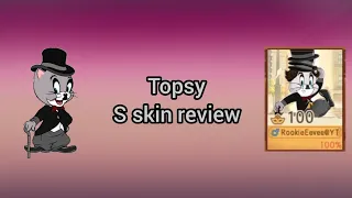 Tom and Jerry Chase Asia - Skin Review Topsy Silent Time S Skin