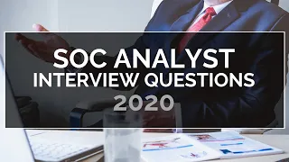 SOC Analyst Interview Questions (WITH EXAMPLES) 2020