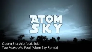 Cobra Starship ft. Sabi "You Make Me Feel" (Atom Sky Remix)