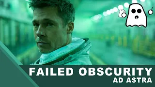 Ad Astra | Failed Obscurity (Video Essay)