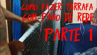 COMO FAZER TARRAFA DE PANO DE REDE.PARTE 1