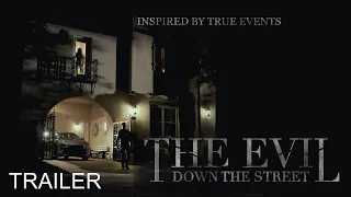 The Evil Down The Street | Movie Trailer