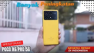 DAPAT BANYAK PENINGKATAN ❗POCO X6 PRO RESMI INDONESIA-HARGA DAN SPESIFIKASI