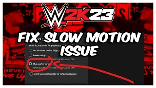 WWE 2k23 How To Fix Slow Motion Issue Complete Tutorial 2