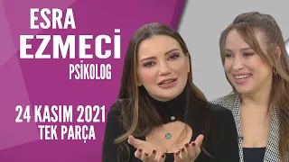 Hayatta Her Şey Var 24 Kasım 2021 / Esra Ezmeci