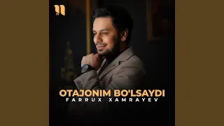 Otajonim bo'lsaydi