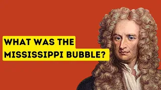 What was the Mississippi Bubble?