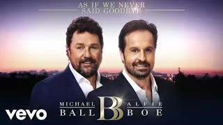 Michael Ball, Alfie Boe - As If We Never Said Goodbye (Official Audio)