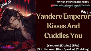 [M4A] Yandere Emperor Kisses And Cuddles You [Yandere] [Kissing] [SFW] [Sub Listener] [Cuddling]