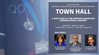 NCHL Town Hall Series – A Solution to the Nursing Shortage: International Nurses?