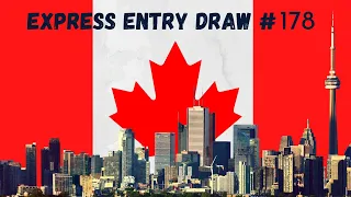 Another disappointment: Express Entry Draw #178