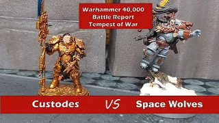 Space Wolves (Space Marines) v Adeptus Custodes - 2000pts Warhammer 40k Tempest of War Battle Report