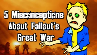 5 Misconceptions About Fallout's Great War