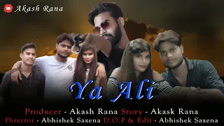 Ya Ali | Bina Tere Na Ek Pal Ho | Akash & Aastha | Heart Touching Love Story 2020 | Zubeen Garg