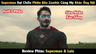 [Review Phim] Superman Đại Chiến Phiên Bản Zombie Cùng Mẹ Khác Ông Nội | Trùm Phim Review