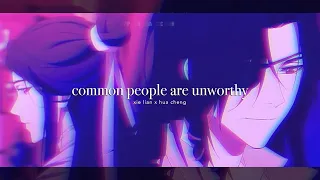 Hualian | Common People Are Unworthy | Heaven Official's Blessing | AMV