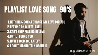 PLAYLIST LOVE SONG | ROLIN NABABAN | 80's SONGS