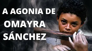 OMAYRA SÁNCHEZ: A MENINA QUE NINGUÉM PODIA SALVAR | CASO CRIMINAL