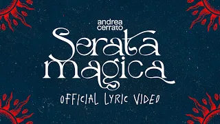 Andrea Cerrato - SERATA MAGICA (Official lyric video)