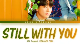 #BTS #Jungkook #Still_With_You BTS Jungkook Still With You Lyrics [Color Coded Lyrics/Rom/Han/Eng]