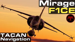 DCS: Mirage  F1CE  TACAN Navigation Tutorial